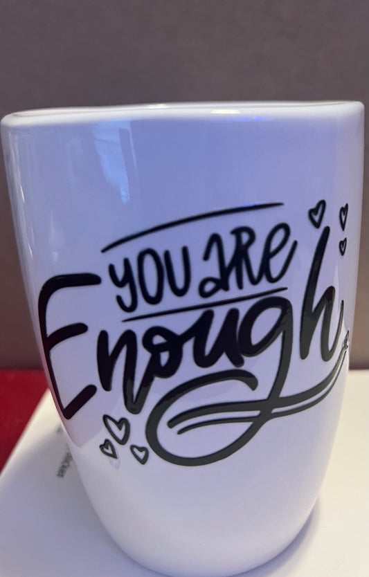Inspirational Coffee Mug - You Are Enough