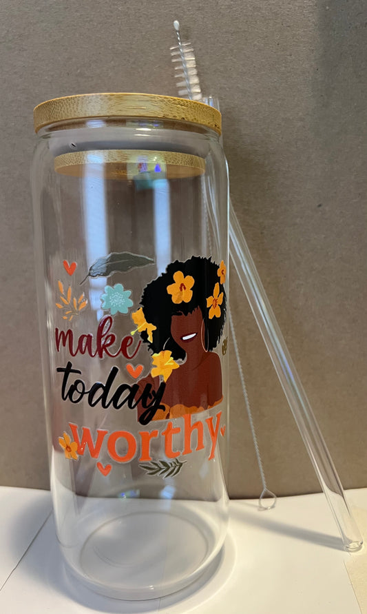 Inspirational Glass Cup (20 oz.) - Make Today Worthy