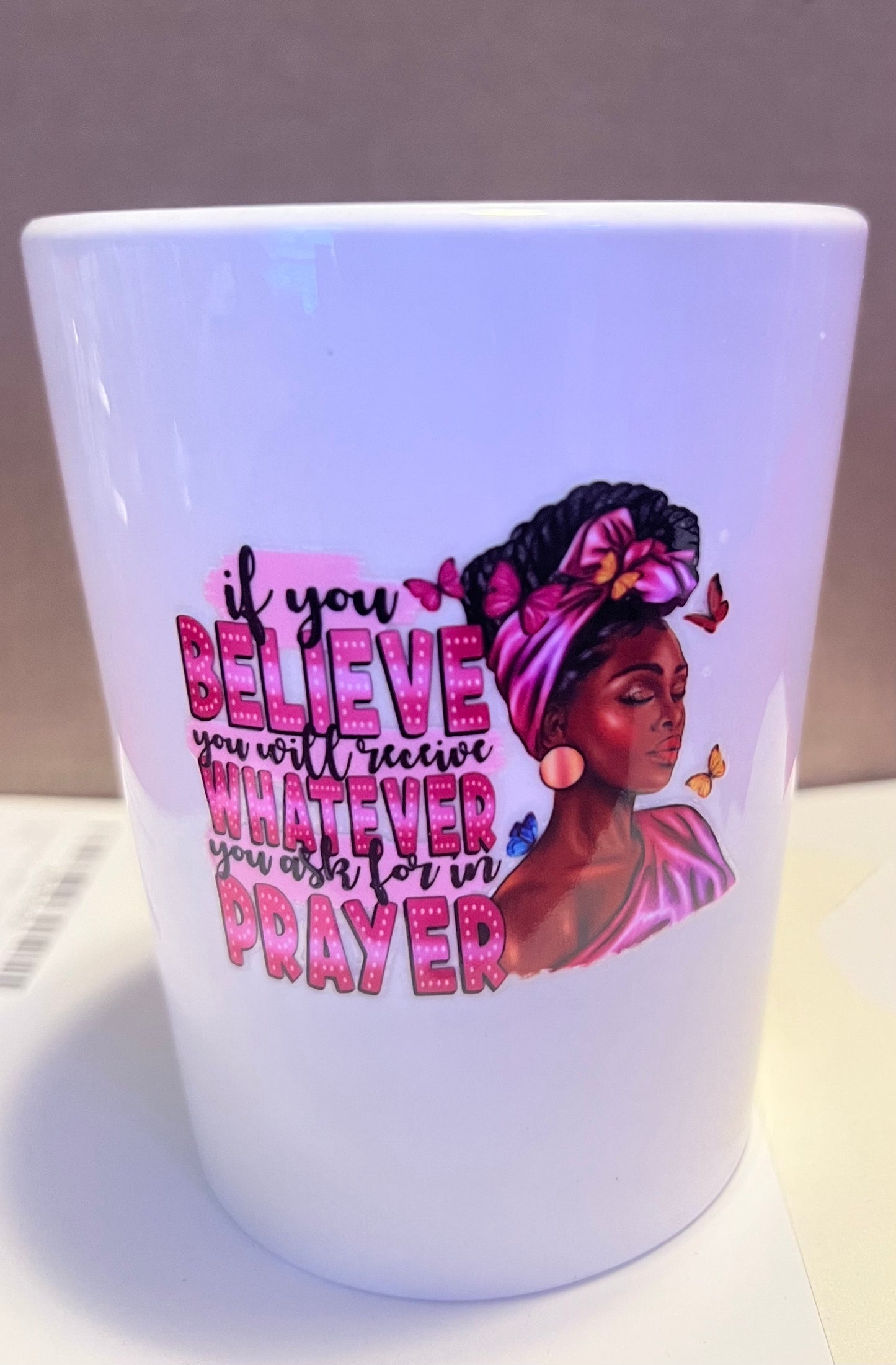 Inspirational Coffee Mug - If you believe you will receive whatever you ask for in prayer